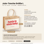 Hasta La Vista Baby – Jutetasche mit Spruch, Maße, Material und Pflege
