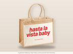 Hasta La Vista Baby – Jutetasche mit Spruch, große Jutetasche, Detailansicht