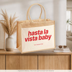 Hasta La Vista Baby – Jutetasche mit Spruch, auf dem Sideboard im Flur