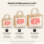 Hating me won't make you pretty – Jutetasche mit Spruch, Größenvergleich klein, mittel, groß