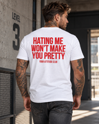 HATING ME WON’T MAKE YOU PRETTY – Unisex Statement T-Shirt Weiß mit rotem Backprint | freches Sprüche Shirt
