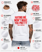 HATING ME WON’T MAKE YOU PRETTY – Unisex Statement T-Shirt Weiß mit rotem Backprint | freches Sprüche Shirt