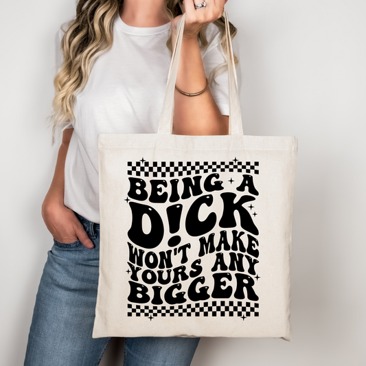 Being a Dick Won’t Make Yours Any Bigger Tote Bag Baumwolltasche 38x42cm Rosa Beige | Lustige Freche Spruch Tasche DTG Druck | Bügelbild Upcycling Geschenkidee