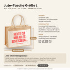 Heute ist mir alles scheissegal. – Jutetasche mit Spruch, Maße, Material und Pflege