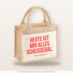 Heute ist mir alles scheissegal. – Jutetasche mit Spruch, kleine Jutetasche 26 × 22 cm