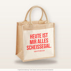 Heute ist mir alles scheissegal. – Jutetasche mit Spruch, mittlere Jutetasche 30 × 30 cm