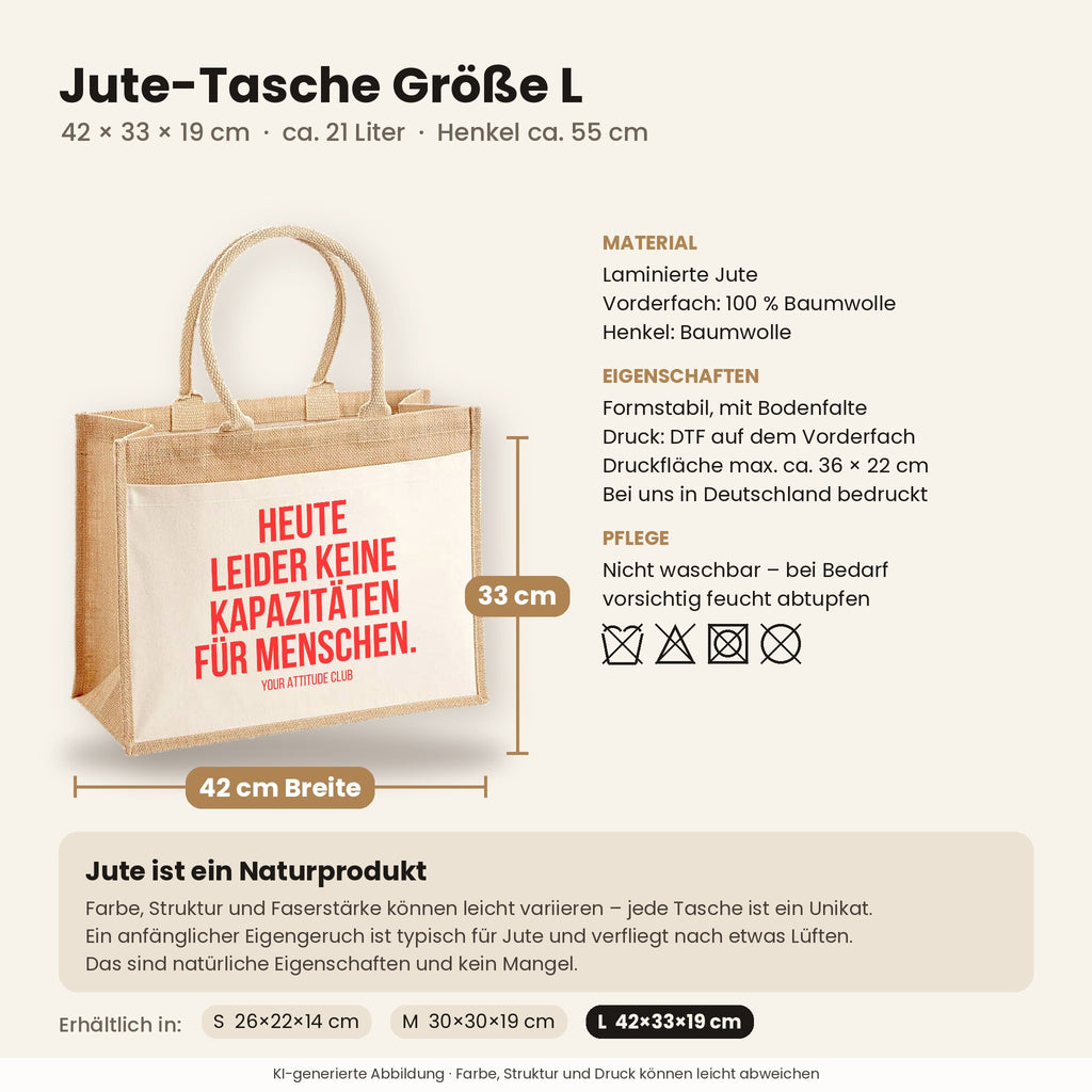 Heute leider keine Kapazitäten für Menschen. – Jutetasche mit Spruch, Maße, Material und Pflege