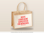 Heute leider keine Kapazitäten für Menschen. – Jutetasche mit Spruch, große Jutetasche, Detailansicht