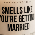 Smells Like You're Getting Married | Lustige Kerze zur Verlobung oder Hochzeit