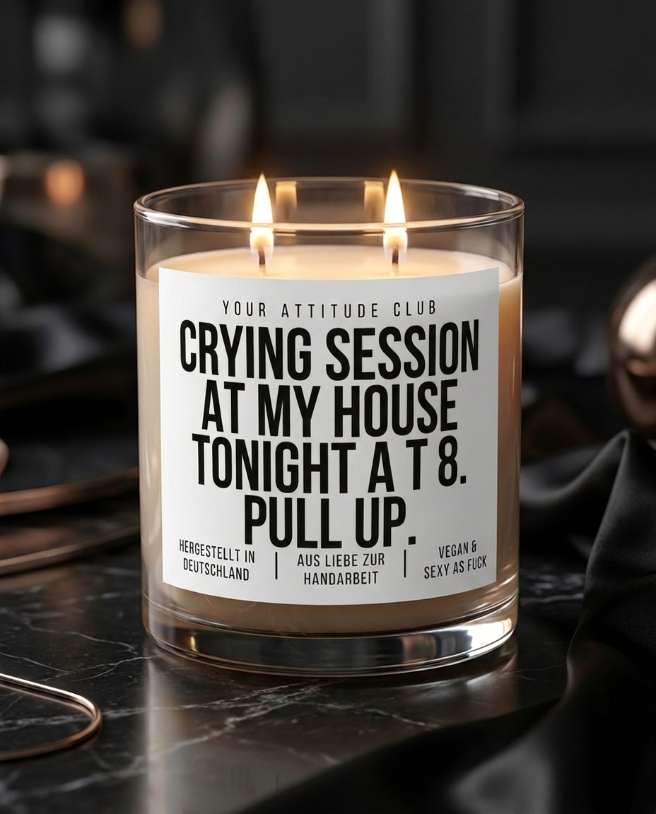 Crying Session At My House Tonight At 8 Pull Up | Große Sojawachs Kerze vegan handgemacht BFF Geschenk Mental Health Humor Duftkerze