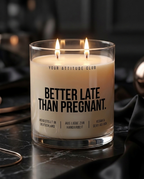 Better Late Than Pregnant | Große Sojawachs Kerze vegan handgemacht freches Geschenk Dark Humor Attitude Duftkerze