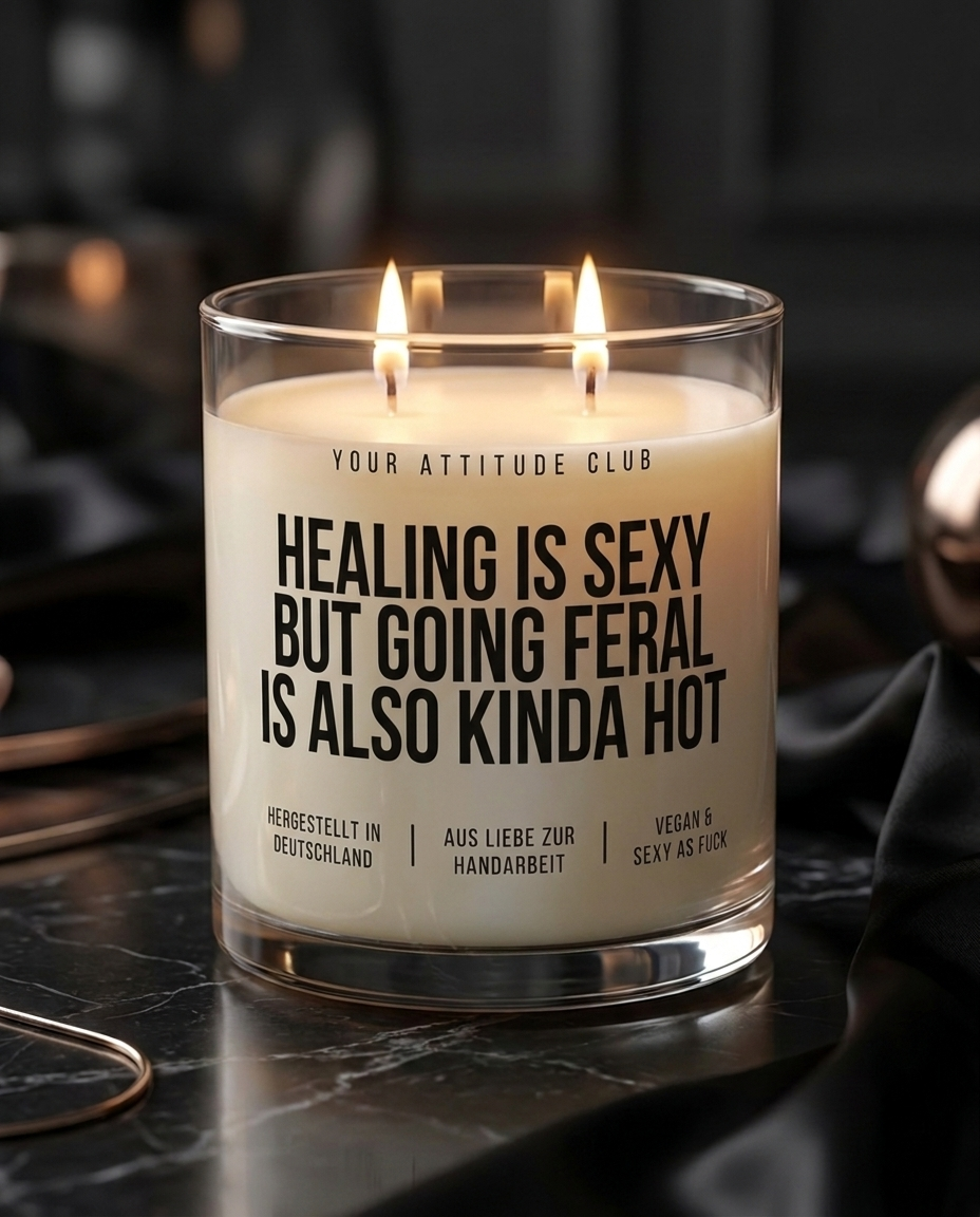 Healing Is Sexy But Going Feral Is Also Kinda Hot | Große Sojawachs Kerze vegan handgemacht Selfcare Geschenk Attitude Duftkerze