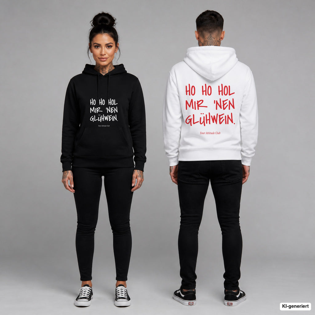 Ho Ho Hol mir 'nen Glühwein – Hoodie unisex mit Frontprint (Frau, Schwarz) und Backprint (Mann, Weiß)
