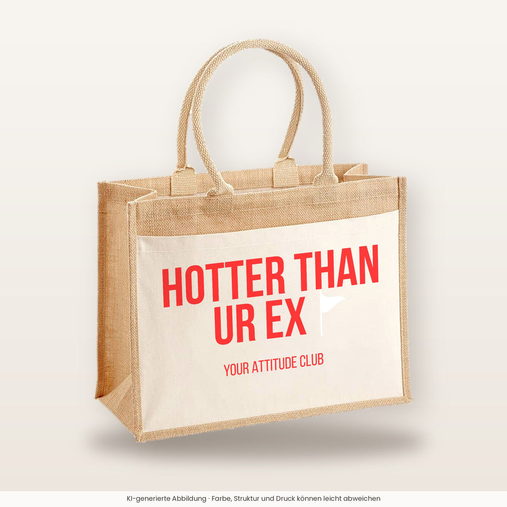 Hotter than ur ex – Jutetasche mit Spruch, große Jutetasche, Produktansicht