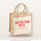 Hotter than ur ex – Jutetasche mit Spruch, mittlere Jutetasche 30 × 30 cm