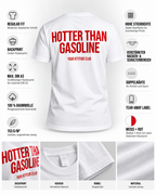 HOTTER THAN GASOLINE – Unisex Statement T-Shirt Weiß mit rotem Backprint | freches selbstbewusstes Sprüche Shirt