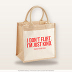 I don't flirt. I'm just kind. – Jutetasche mit Spruch, mittlere Jutetasche 30 × 30 cm