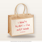 I Don’t Flirt – I’m Just Kind – Jutetasche mit Spruch, große Jutetasche, Produktansicht