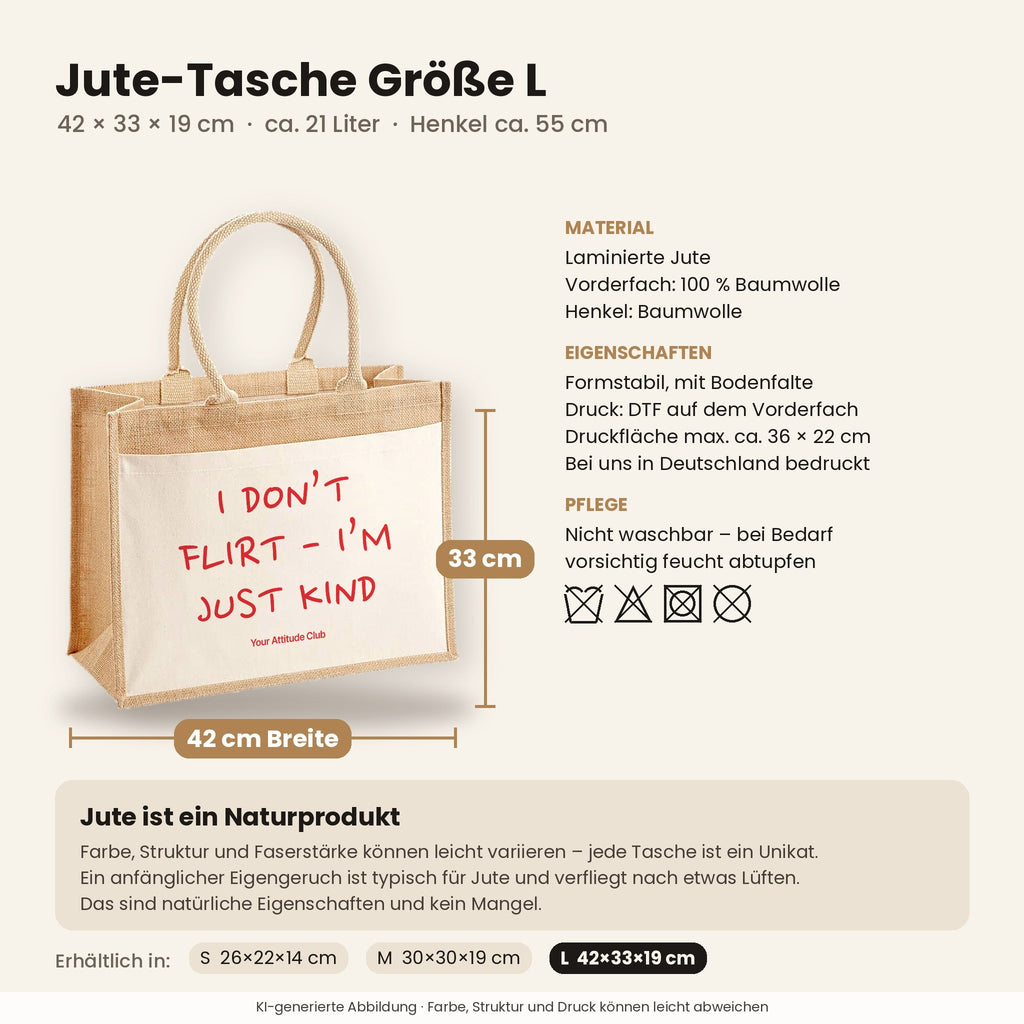 I Don’t Flirt – I’m Just Kind – Jutetasche mit Spruch, Maße, Material und Pflege