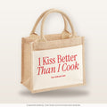 I Kiss Better Than I Cook – Jutetasche mit Spruch, kleine Jutetasche 26 × 22 cm