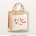 I Kiss Better Than I Cook – Jutetasche mit Spruch, mittlere Jutetasche 30 × 30 cm