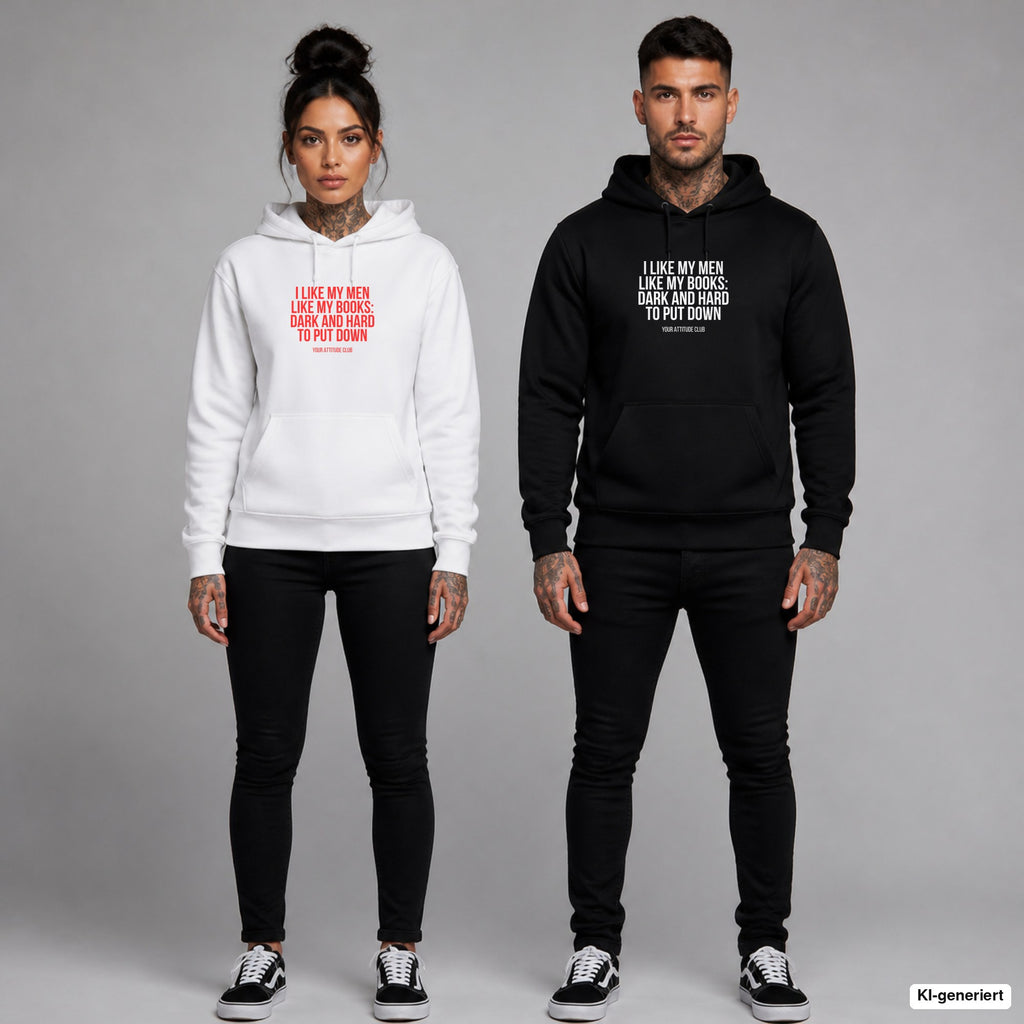 I like my men like my books: dark and hard to put down – Hoodie mit Frontprint, Frau in Weiß mit rotem und Mann in Schwarz mit weißem Aufdruck