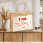 I Love Big Biceps – Jutetasche mit Spruch, auf dem Sideboard im Flur