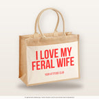 I love my feral wife – Jutetasche mit Spruch, große Jutetasche, Produktansicht