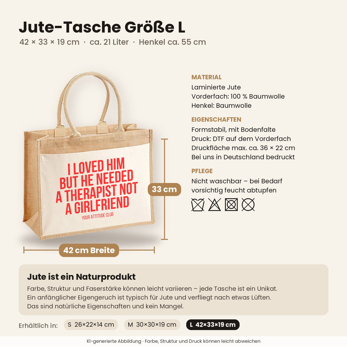 I loved him but he needed a therapist not a girlfriend – Jutetasche mit Spruch, Maße, Material und Pflege