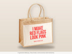 I make red flags look pink – Jutetasche mit Spruch, große Jutetasche, Detailansicht