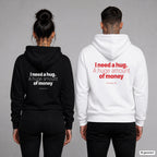 I need a hug. A huge amount of money – Hoodie mit Backprint, Frau in Schwarz und Mann in Weiß