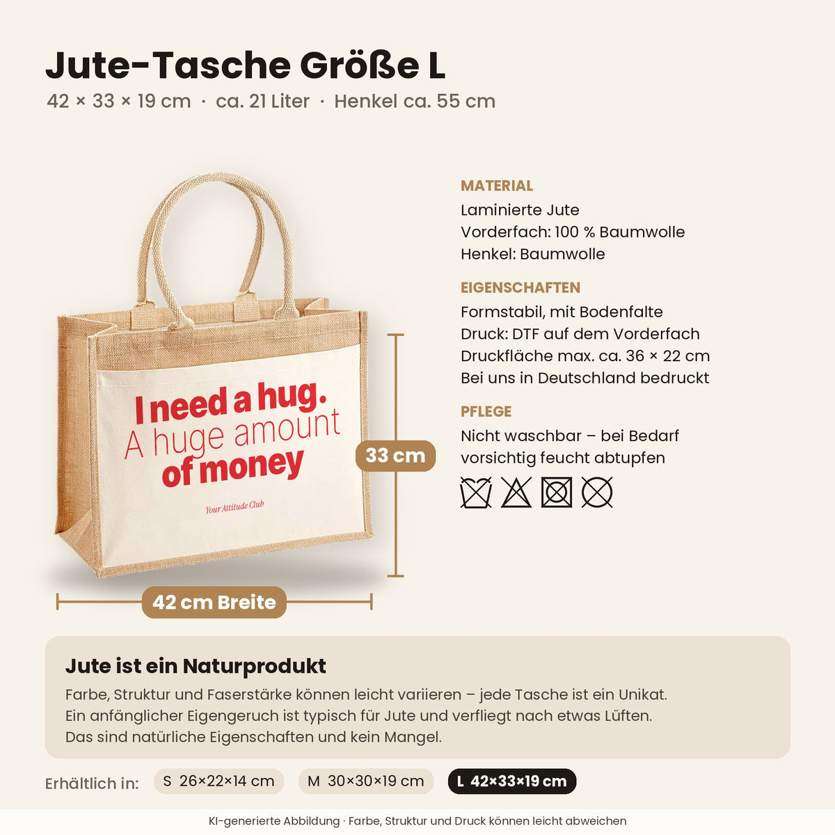 I need a hug. A huge amount of money – Jutetasche mit Spruch, Maße, Material und Pflege