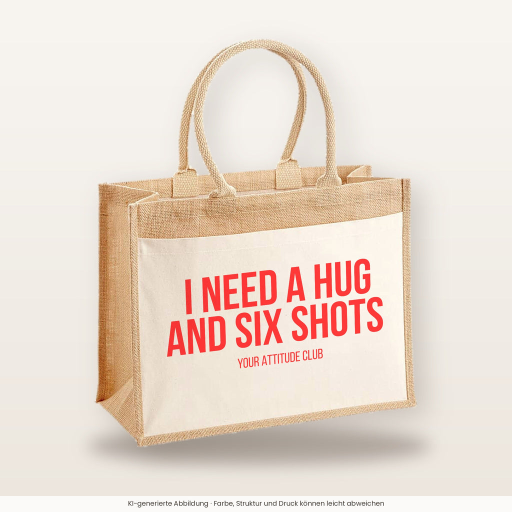 I need a hug and six shots – Jutetasche mit Spruch, große Jutetasche, Produktansicht