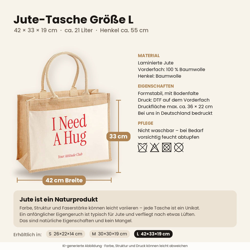 I Need A Hug – Jutetasche mit Spruch, Maße, Material und Pflege