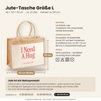 I Need A Hug – Jutetasche mit Spruch, Maße, Material und Pflege