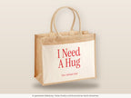 I Need A Hug – Jutetasche mit Spruch, große Jutetasche, Detailansicht