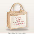 I Need Coffee, a Tattoo and a Vacation – Jutetasche mit Spruch, kleine Jutetasche 26 × 22 cm