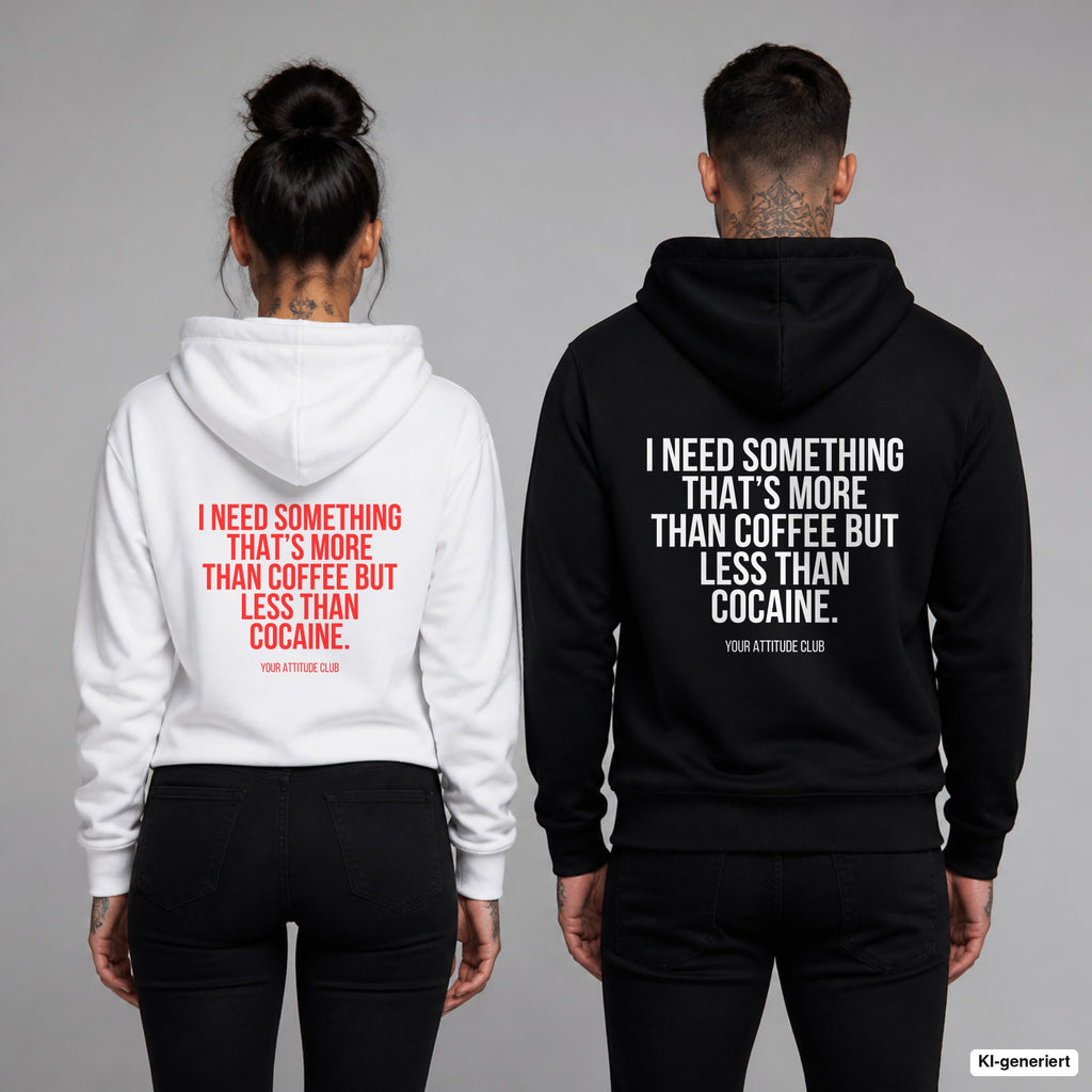 I need something that’s more than coffee but less than cocaine – Hoodie mit Backprint, Frau in Weiß mit rotem und Mann in Schwarz mit weißem Aufdruck
