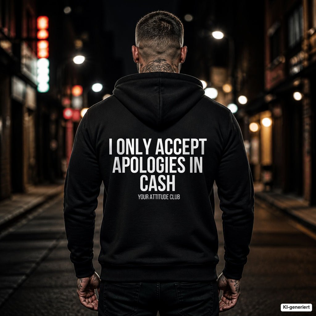 I only accept apologies in cash – schwarzer Hoodie mit weißem Backprint, Herren in der Stadt bei Nacht