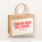 I own my body but I share – Jutetasche mit Spruch, große Jutetasche, Produktansicht