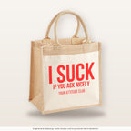 I suck if you ask nicely – Jutetasche mit Spruch, mittlere Jutetasche 30 × 30 cm