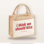 I Think We Should Kiss – Jutetasche mit Spruch, kleine Jutetasche 26 × 22 cm