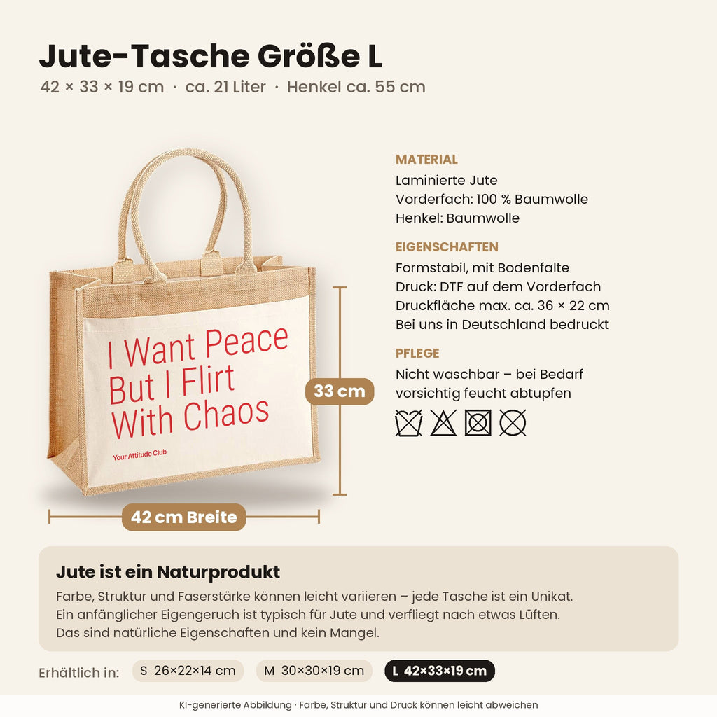 I Want Peace But I Flirt With Chaos – Jutetasche mit Spruch, Maße, Material und Pflege