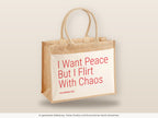 I Want Peace But I Flirt With Chaos – Jutetasche mit Spruch, große Jutetasche, Detailansicht