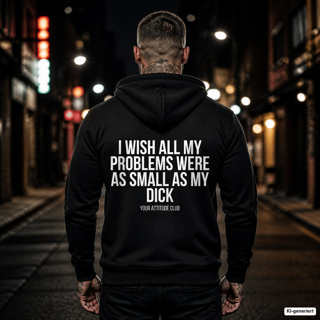 I wish all my problems were as small as my dick – schwarzer Hoodie mit weißem Backprint, Herren in der Stadt bei Nacht