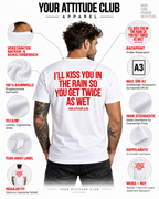 I’LL KISS YOU IN THE RAIN SO YOU GET TWICE AS WET – Unisex Statement T-Shirt Weiß mit rotem Backprint | freches Sprüche Shirt
