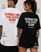 I’M PROBABLY GOING TO HELL IN EVERY RELIGION – weißes Oversize Unisex Shirt, roter Backprint, freches Statement Shirt, lustiges Spruchshirt