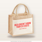Ibiza doesn't know your ex exists – Jutetasche mit Spruch, kleine Jutetasche 26 × 22 cm