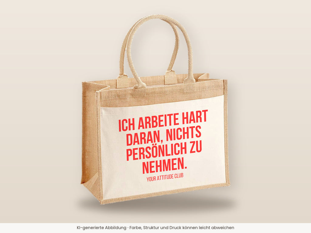 Ich arbeite hart daran, nichts persönlich zu nehmen. – Jutetasche mit Spruch, große Jutetasche, Detailansicht