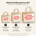 Ich bereue nichts. Ausser Menschen. – Jutetasche mit Spruch, Größenvergleich klein, mittel, groß